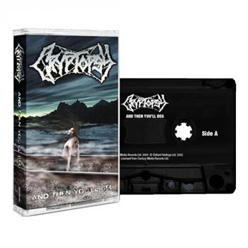 Cryptopsy And Then You'll Beg Cassette
