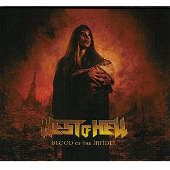 West Of Hell Blood Of The Infidel CD