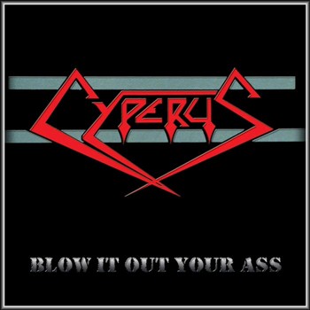 Cyperus Blow it Out Your Ass CD