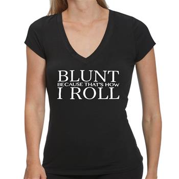 Generic Blunt Because That's How I Roll T-Shirt