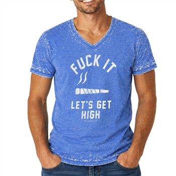Generic F**K it Let's Get High T-Shirt
