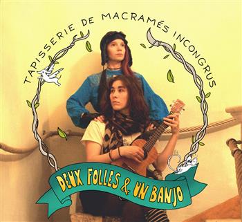 Deux Folles Et Un Banjo Tapisserie de Macramés Incongrus CD