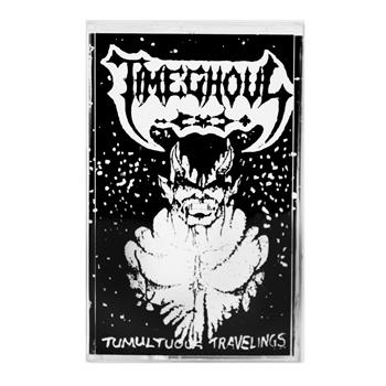 Timeghoul Tumultuous Travelings Cassette